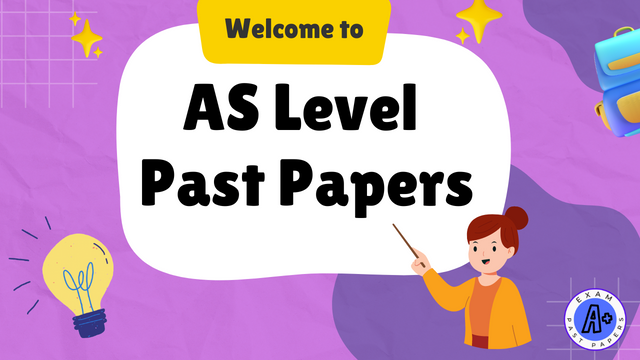AS Level – Past Papers
