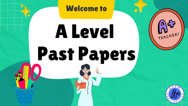 A2 Level – Past Papers