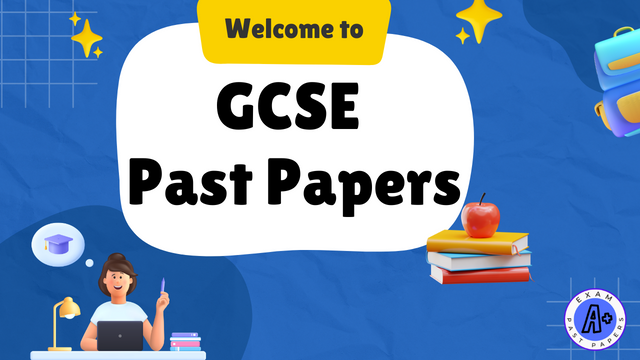 GCSE Level – Past Papers